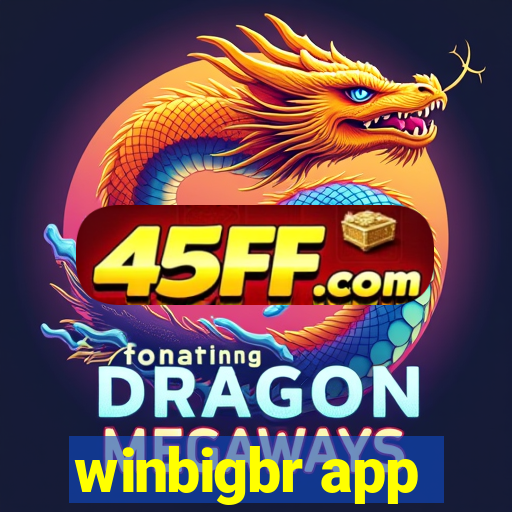 winbigbr app